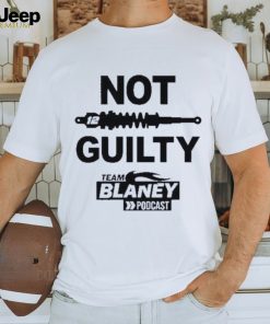 Not guilty team blaney poDcast 2023 shirt