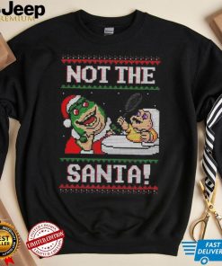 Not the Santa Christmas shirt