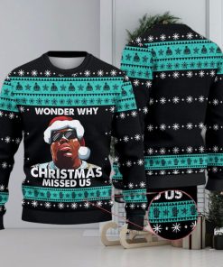 Notorious B.I.G Wonder Why Christmas Missed Us Christmas Ugly Sweater