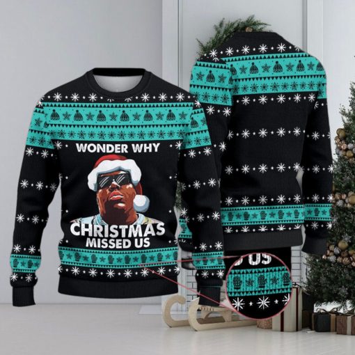 Notorious B.I.G Wonder Why Christmas Missed Us Christmas Ugly Sweater