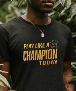 Notre Dame Fighting Irish Play Like A Champion To Day 2023 T Shirt