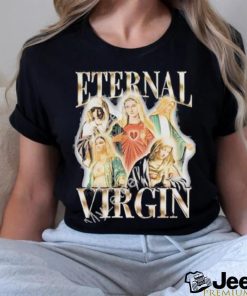 Notsafeforwear Eternal Virgin Maria Shirt