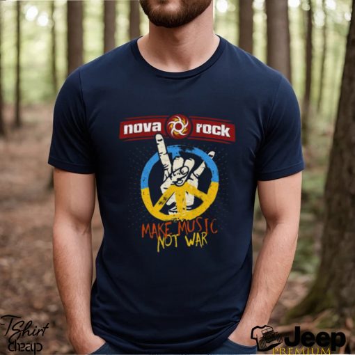 Nova Rock Make Music Not War 2023 Shirt