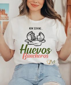 Now serving huevos bancheros shirt