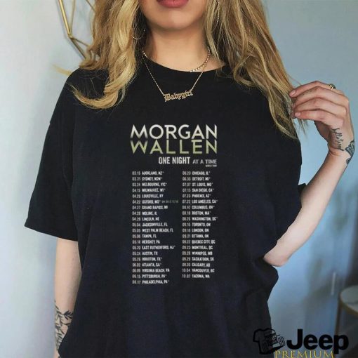 ONE NIGHT AT A TIME MORGAN WALLEN TOUR DATES 2023 SHIRT