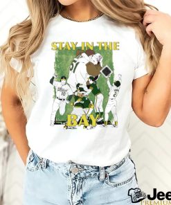 Oakland Athletics stay in the Bay art shirt