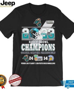 Official 2023 Easypost Hawai’i Bowl Champions Coastal Carolina Chanticleers 24 14 Shirt