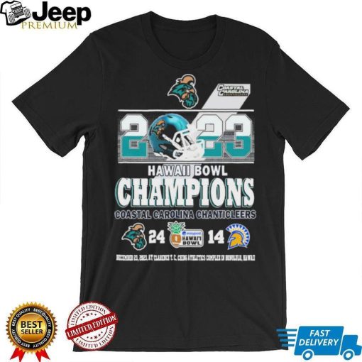 Official 2023 Easypost Hawai’i Bowl Champions Coastal Carolina Chanticleers 24 14 Shirt