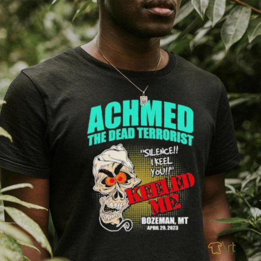 Official Achmed The Dead Terrorist Jeff Dunham Bozeman MT April 29 2023 Tour Shirt