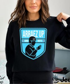 Official Arraez Up And Vote 2023 Shirt