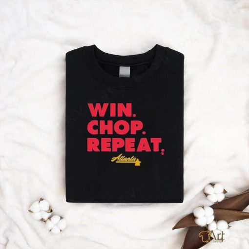 Official Atlanta Win Chop Repeat Shirt