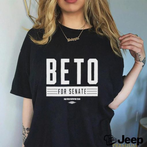 Official Beto For Senate Paid For By Beto Shirt