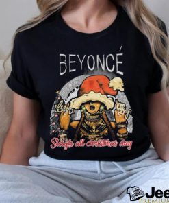 Official Beyonce Sleigh All Christmas Day shirt