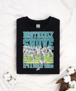 Official Brotherly Shove It’s A Philly Thing Shirts