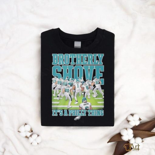 Official Brotherly Shove It’s A Philly Thing Shirts