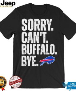 Official Buffalo Bills Sorry Can’t Football Bye Shirt