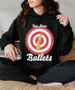 Official Buy More Bullets T Shirt