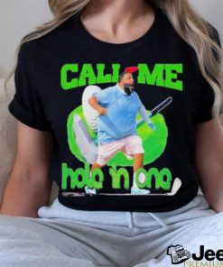 Official Call Me Hole In One Shirt