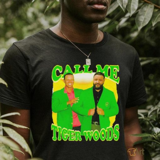 Official Call Me Tiger Woods Dj Khaled Shirt