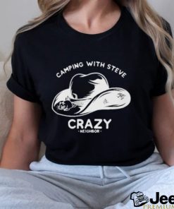 Official Camping With Steve Crazy Neighbour Shirt