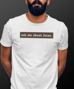 Official Carew Ellington Merch Ask Me About Jesus Shirt