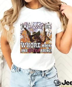 Official Cowgirl miss fortune I'm a slut sun whore moon and bitch rising T shirt