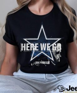 Official Dallas Here We Goooo Dak Prescott Shirt