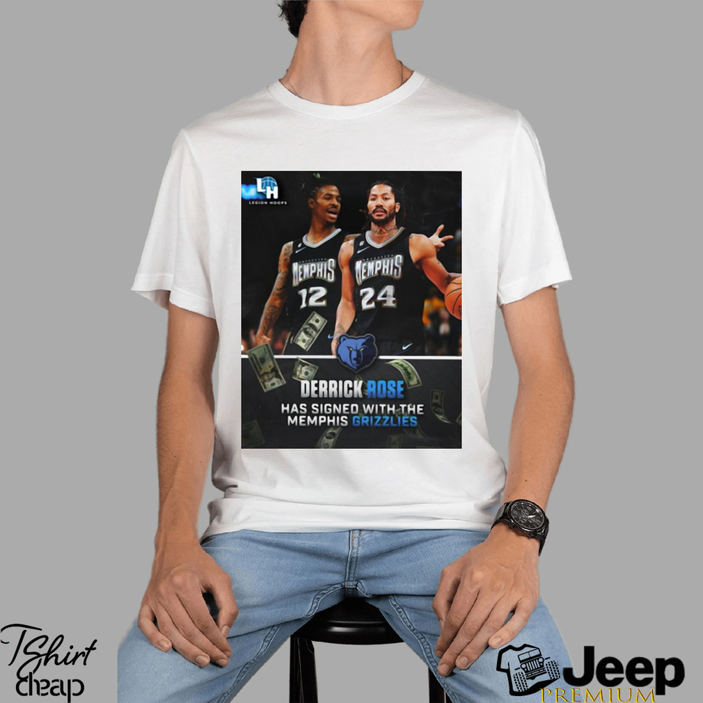 Official legion hoops derrick rose has signed with the memphis grizzlies T- shirt, hoodie, tank top, sweater and long sleeve t-shirt