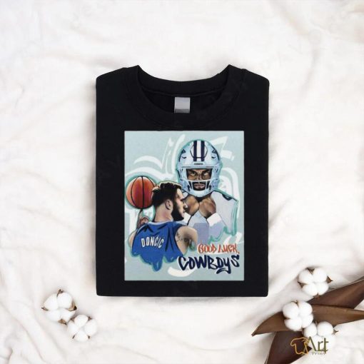 Official Doncic good luck Cowboys T shirt