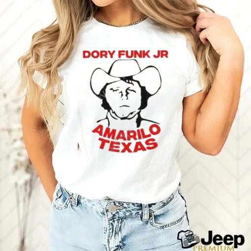 Official Dory funk jr amarillo Texas shirt