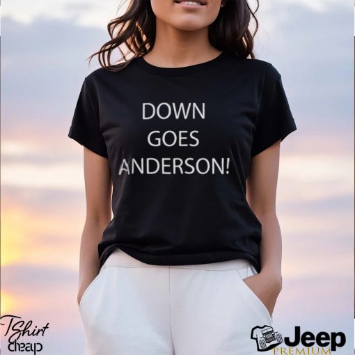 Official Down Goes Anderson T Shirt