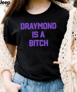 Official Draymond Is A Bitch Shirt