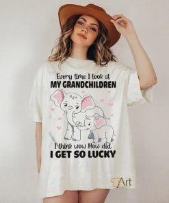 Official Elephants Every Time I Look At My Grandchildren I Think Wow How Did I Get So Lucky Shirt