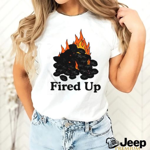 Official Fired Up Shirt