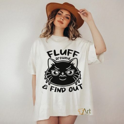 Official Fluff Around And Find Out Funny Black Cat Shirt