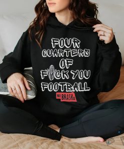 Official Four Quarters Of Fuck You Football Shirt