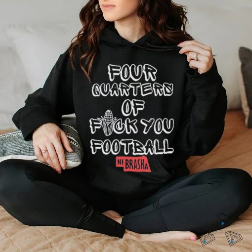 Official Four Quarters Of Fuck You Football Shirt