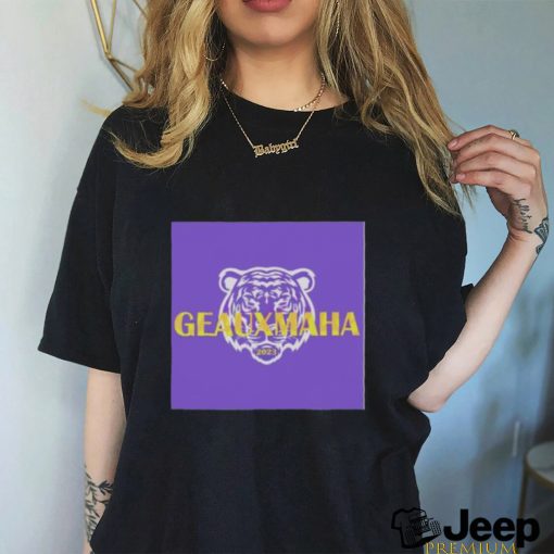 Official Geauxmaha Baton Rouge College Lsu 2023 Cute shirt