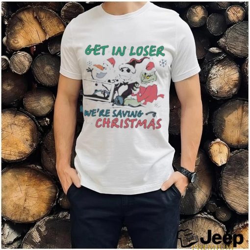 Official Get in loser we are saving Christmas shirt