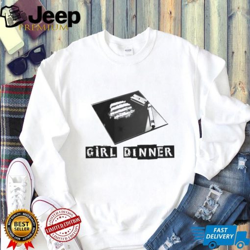 Official Girl Dinner Shirt