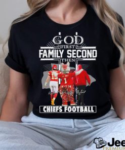 Official God First Family Second Then Chiefs Football Shir