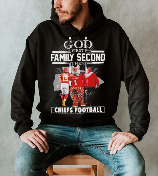 Official God First Family Second Then Chiefs Football Shirt