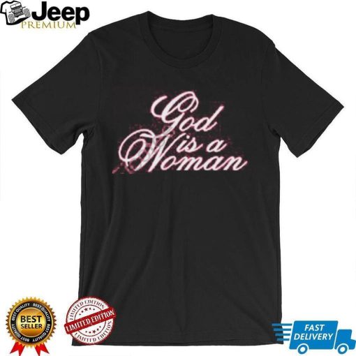 Official God Is A Woman Shirt Monaleo Store shirt