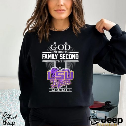 Official God first Family second then LSU Tigers baseball heart 2023 shirt