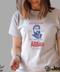 Official Good For Chicago Elect Pericles Perry Abbasi Shirt