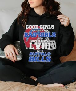 Official Good Girls Go To Heaven Bad Girls Go To Super Bowl With Buffalo Bills Unisex T Shirt