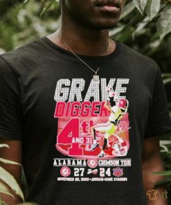 Official Grave Digger 4th And 31 Alabama Crimson Tide 27 – 24 Auburn Tigers November 25, 2023 Jordan Hare Stadium T shirt