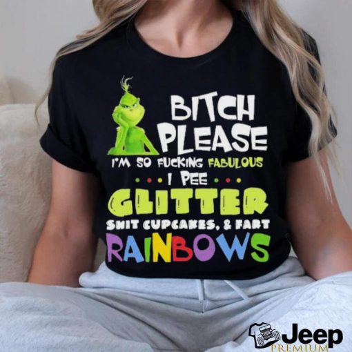 Official Grinch Bitch Please I’m So Fucking Fabulous Shirt