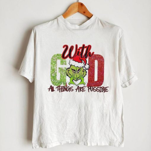 Official Grinch With God All Things Are Possible Christmas Shirt