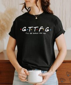 Official Gttfg Ill Be Swole For You Shirt